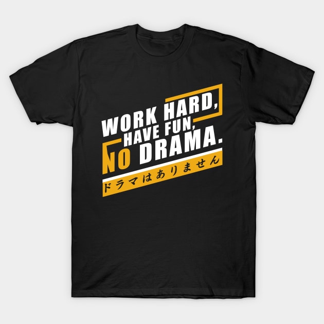 NoDrama T-Shirt by siddick49